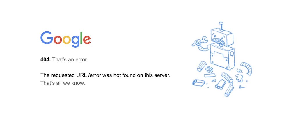 Google error page: “The requested URL /error was not found on this server.”